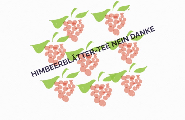 Himbeerblätter-Tee – Nein danke!